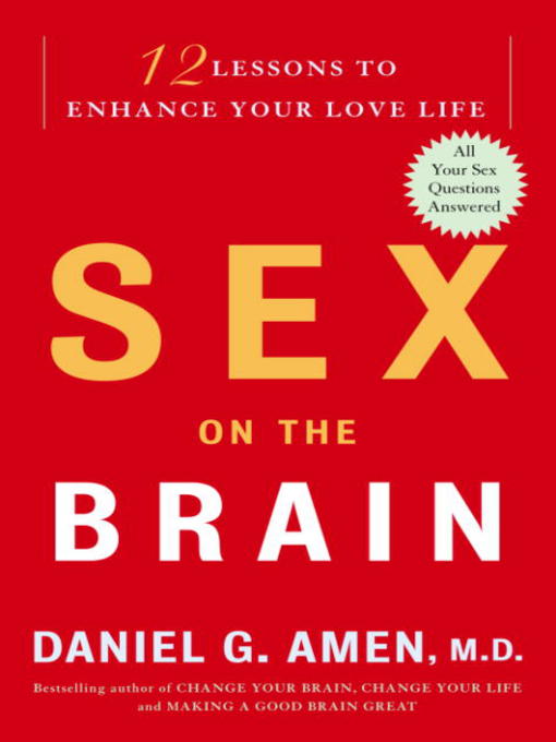 Title details for Sex on the Brain by Daniel G. Amen, M.D. - Available